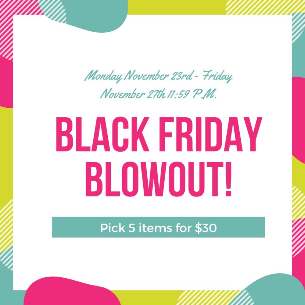 Black Friday Blowout!